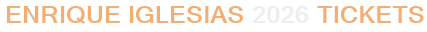 Enrique Iglesias 2026 Tickets